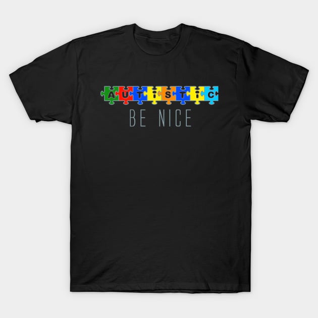 Autistic Be Nice Puzzle T-Shirt by KZK101